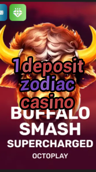 1 deposit zodiac casino-w4cy2mdjlx2bf.com